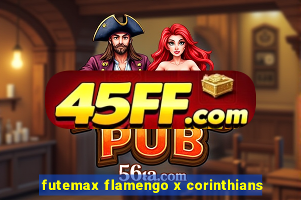 futemax flamengo x corinthians